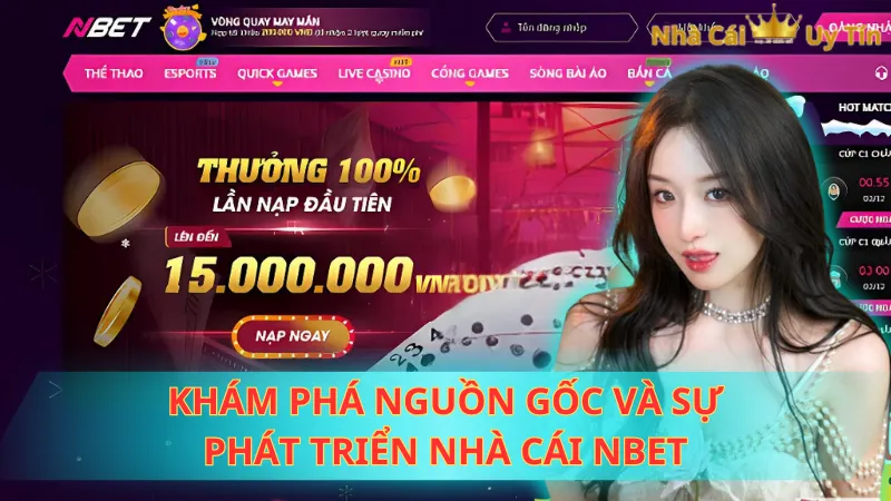 Khám phá nguồn gốc và sự phát triển nhà cái NBET