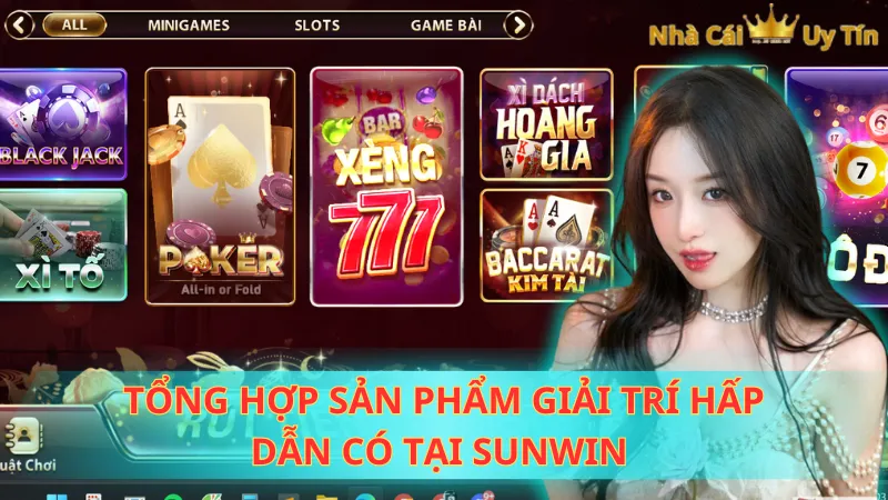 Tổng hợp sản phẩm giải trí hấp dẫn có tại Sunwin 