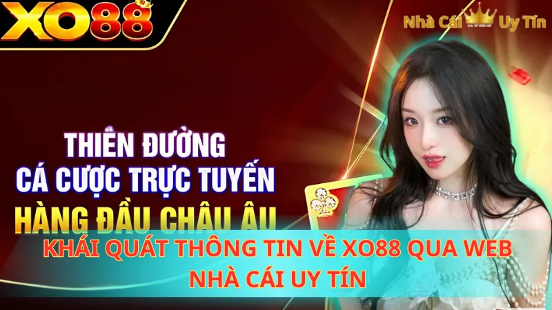 Khái quát thông tin về XO88 qua web Nhà cái uy tín