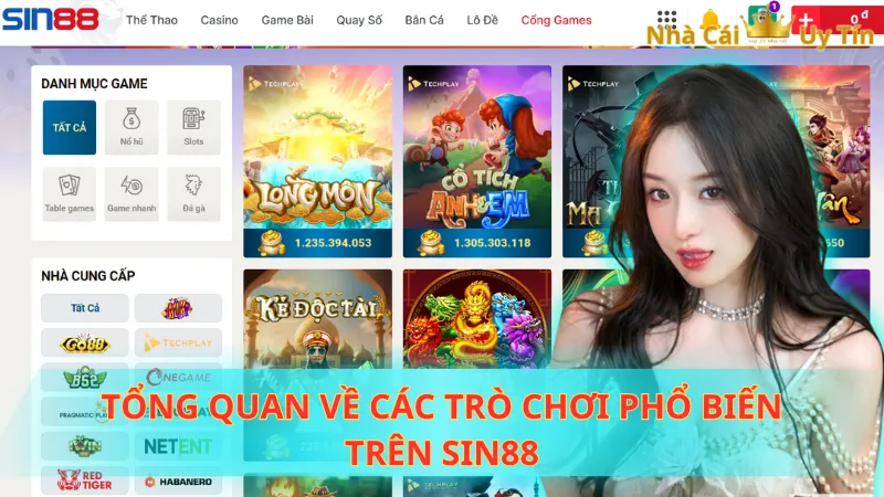 Tổng quan về các trò chơi phổ biến trên Sin88